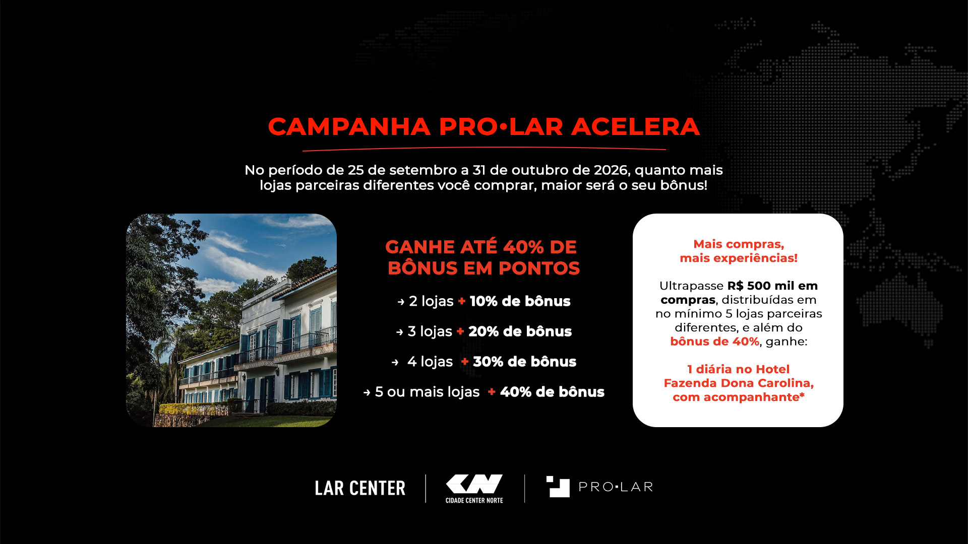 Campanha: PRO LAR ACELERA